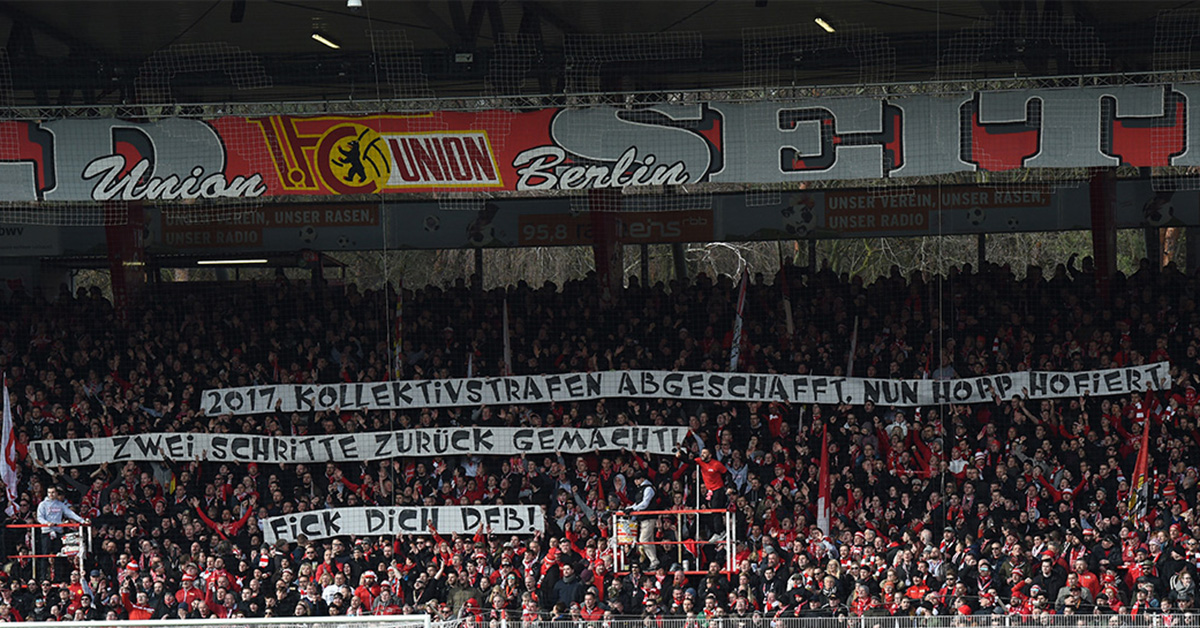 Erstes Transparent von Union gegen Wolfsburg: 2017, Kollektivstrafen abgeschafft. Nun Hopp hofiert und zwei Schritte zurück gemacht! Fick dich, DFB!